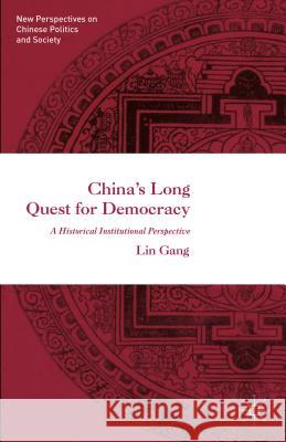 China's Long Quest for Democracy Lin Gang 9781137592767 Palgrave MacMillan