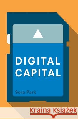 Digital Capital Sora Park 9781137593313