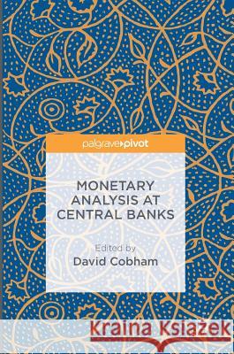 Monetary Analysis at Central Banks  9781137593344 