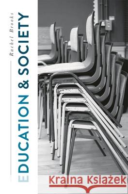 Education and Society: Places, Policies, Processes Rachel Brooks 9781137602886 Palgrave