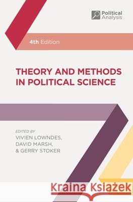 Theory and Methods in Political Science Vivien Lowndes David Marsh Gerry Stoker 9781137603524