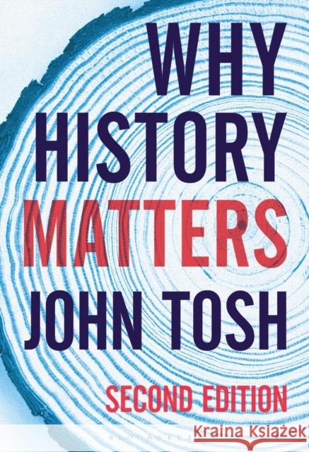 Why History Matters John Tosh 9781137604101