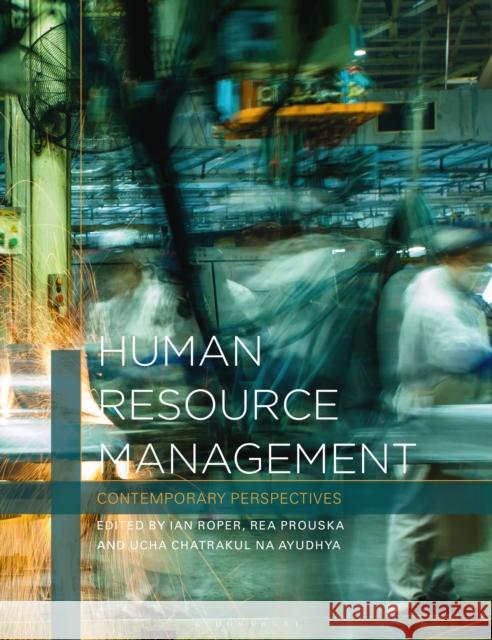 Critical Issues in Human Resource Management: Contemporary Perspectives Roper, Ian 9781137605412 Red Globe Press