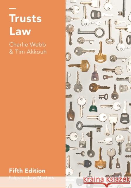 Trusts Law Charlie Webb Tim Akkouh 9781137606723 Bloomsbury Publishing PLC