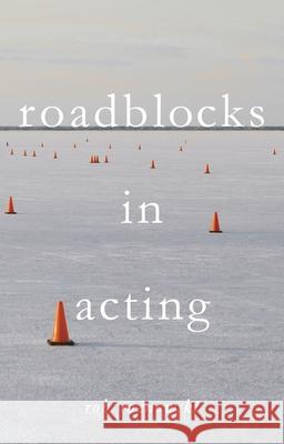 Roadblocks in Acting Rob Roznowski 9781137609861 Palgrave