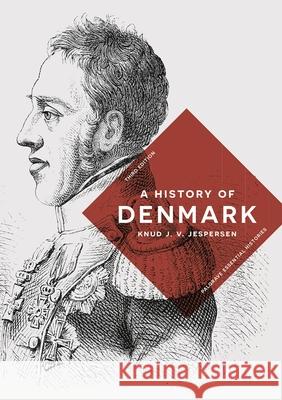 A History of Denmark Knud Jespersen 9781137611802 Palgrave