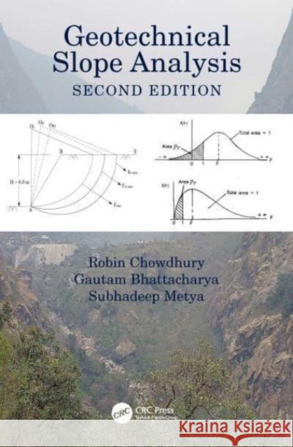 Geotechnical Slope Analysis, 2nd Edition Robin Chowdhury Phil Flentje Gautam Bhattacharya 9781138000117 CRC Press