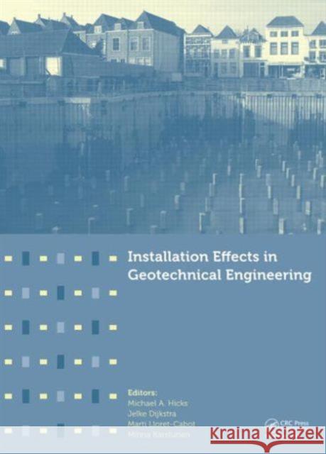 Installation Effects in Geotechnical Engineering Michael A. Hicks Jelke Dijkstra Marti Lloret-Cabot 9781138000414 CRC Press