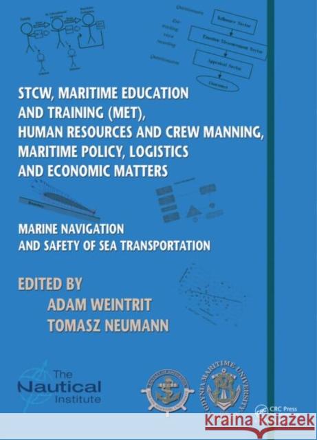 Marine Navigation and Safety of Sea Transportation: Stcw, Maritime Education and Training (Met), Human Resources and Crew Manning, Maritime Policy, Lo Weintrit, Adam 9781138001046 CRC Press