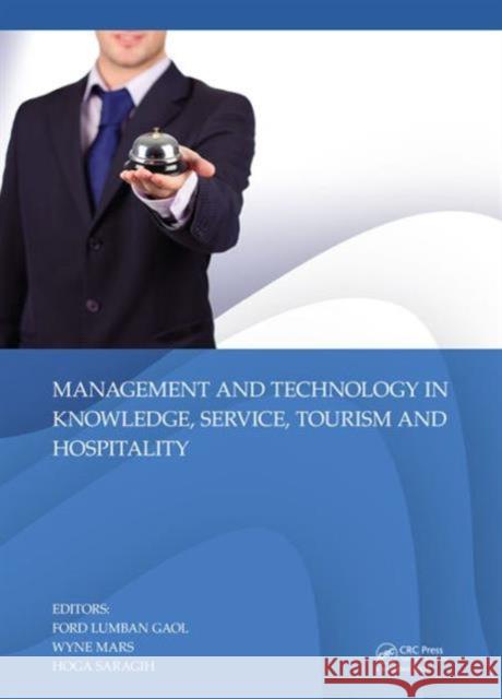 Management and Technology in Knowledge, Service, Tourism & Hospitality Ford Lumba 9781138001336 CRC Press