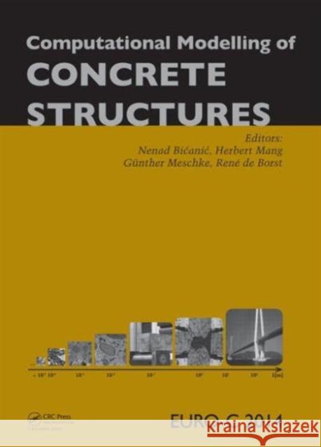 Computational Modelling of Concrete Structures Nenad Bicanic 9781138001459