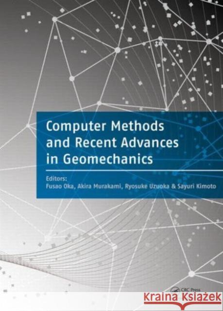 Computer Methods and Recent Advances in Geomechanics Fusao Oka   9781138001480