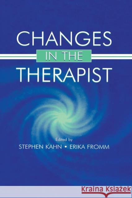 Changes in the Therapist Stephen Kahn Erika Fromm  9781138002678