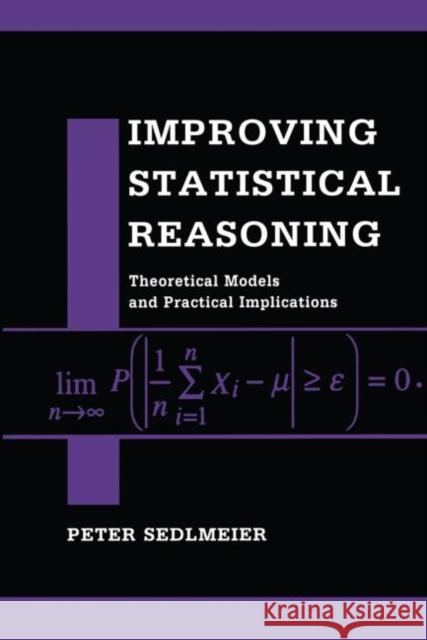 Improving Statistical Reasoning: Theoretical Models and Practical Implications Peter Sedlmeier   9781138003286