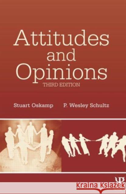 Attitudes and Opinions Stuart Oskamp P. Wesley Schultz  9781138003910
