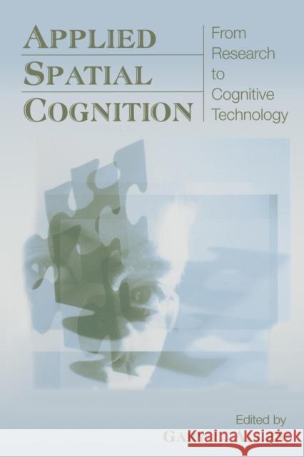 Applied Spatial Cognition: From Research to Cognitive Technology Gary L. Allen   9781138004139 Taylor and Francis