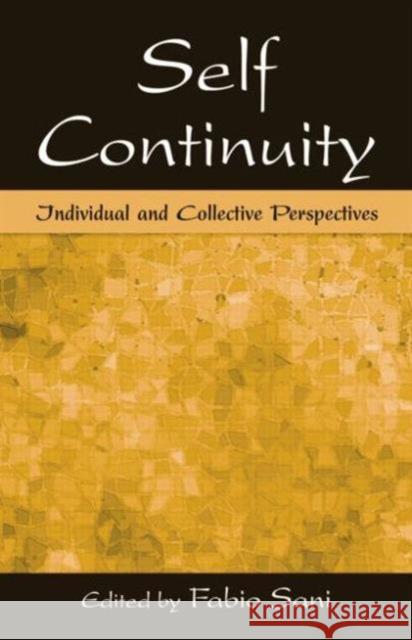 Self Continuity: Individual and Collective Perspectives Sani, Fabio 9781138004245 Taylor and Francis