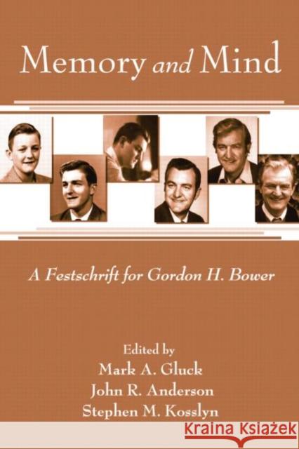 Memory and Mind: A Festschrift for Gordon H. Bower Gluck, Mark A. 9781138004290 Taylor and Francis