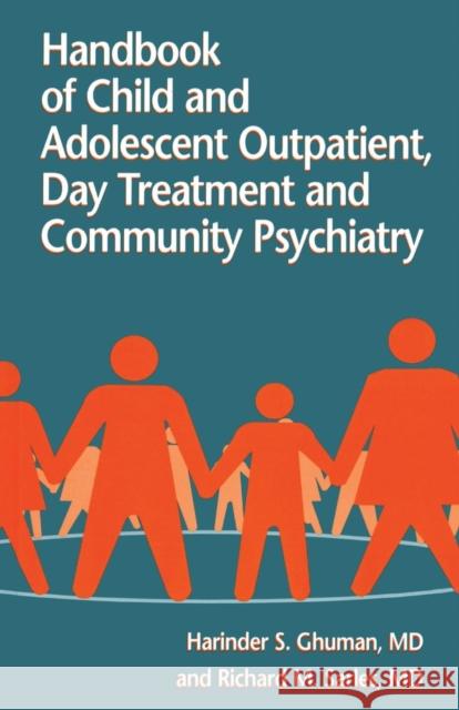 Handbook of Child and Adolescent Outpatient, Day Treatment a Harinder S. Ghuman Richard M. Sarles  9781138005051 Routledge