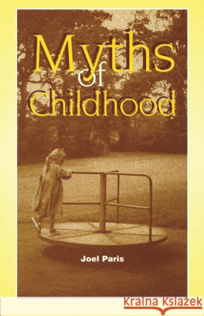 Myths of Childhood Joel Paris   9781138005150 Taylor and Francis