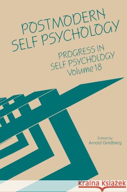 Progress in Self Psychology, V. 18: Postmodern Self Psychology Arnold I. Goldberg   9781138005693 Routledge