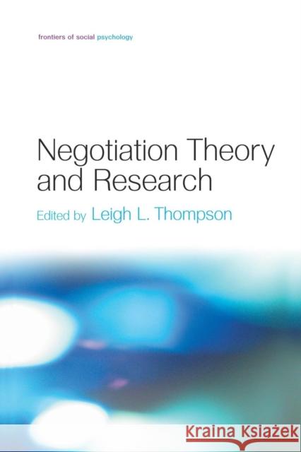 Negotiation Theory and Research Leigh L. Thompson   9781138006089 Taylor and Francis