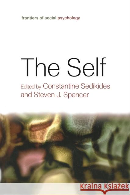 The Self Constantine Sedikides Steven J. Spencer  9781138006195