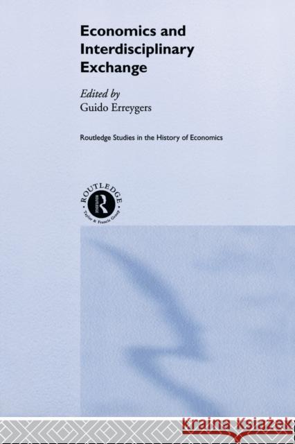 Economics and Interdisciplinary Exchange Guido Erreygers 9781138007482