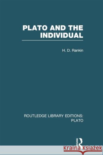 Plato and the Individual (Rle: Plato): Entrepreneurship and Organizational Change in the Human Services Rankin, David 9781138007703