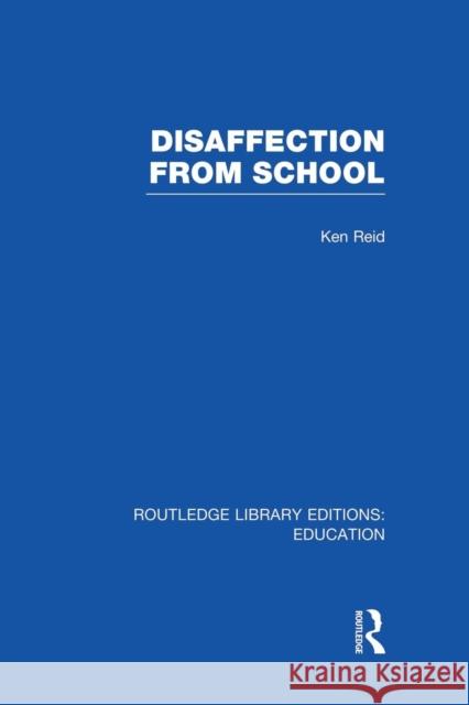 Disaffection From School (RLE Edu M) Hargreaves, David H. 9781138008304
