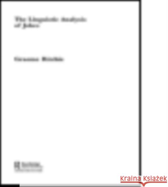 The Linguistic Analysis of Jokes Graeme Ritchie 9781138008731 Routledge