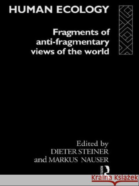Human Ecology Markus Nauser Dieter Steiner 9781138009332