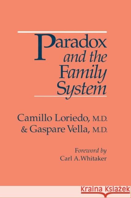 Paradox and the Family System Loriedo, Camillo 9781138009561 Routledge
