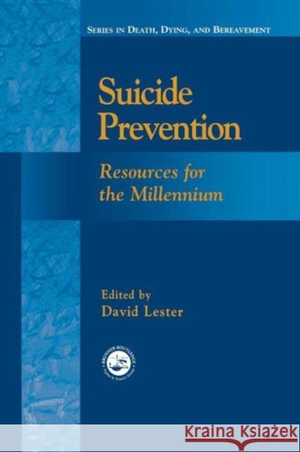 Suicide Prevention: Resources for the Millennium Lester, David 9781138009721