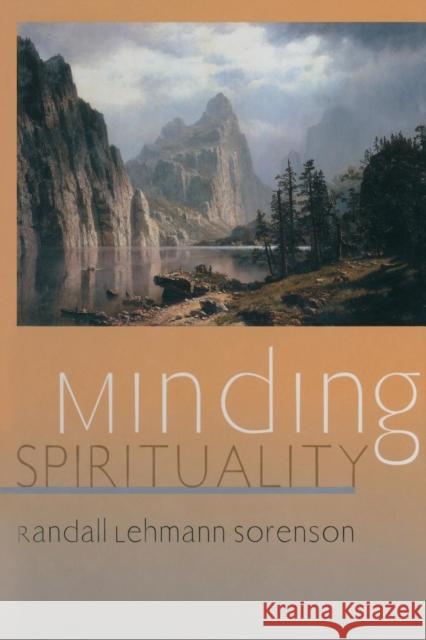 Minding Spirituality Randall Lehmann Sorenson   9781138009806 Taylor and Francis