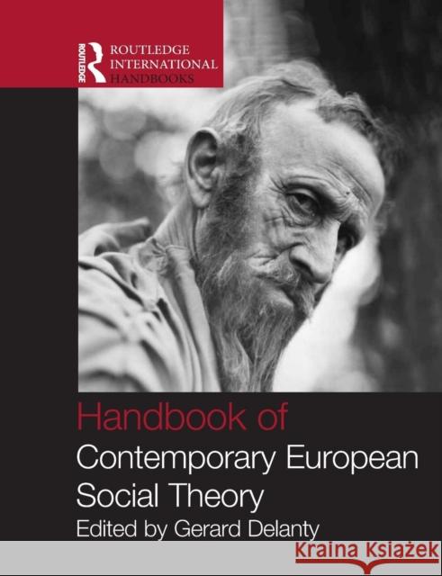 Handbook of Contemporary European Social Theory Gerard Delanty 9781138010352 Routledge