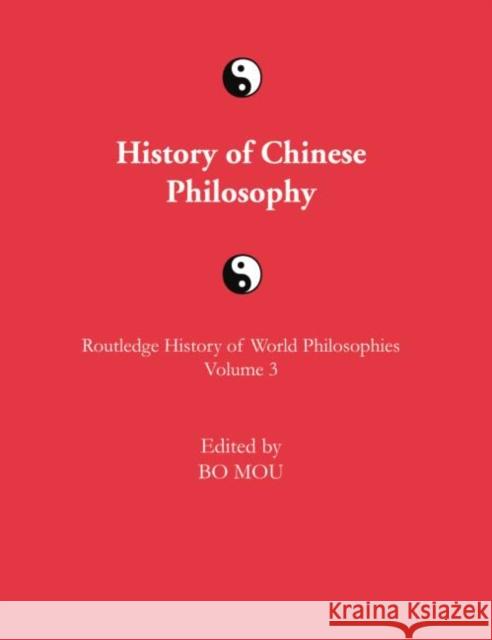 The Routledge History of Chinese Philosophy Bo Mou 9781138010369 Routledge