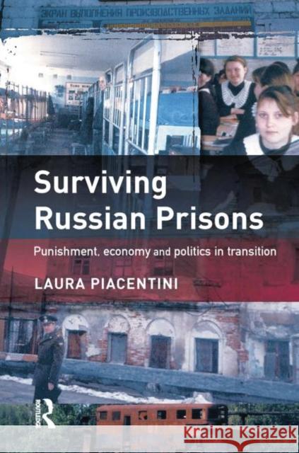 Surviving Russian Prisons Laura Piacentini 9781138012158 Willan Publishing (UK)