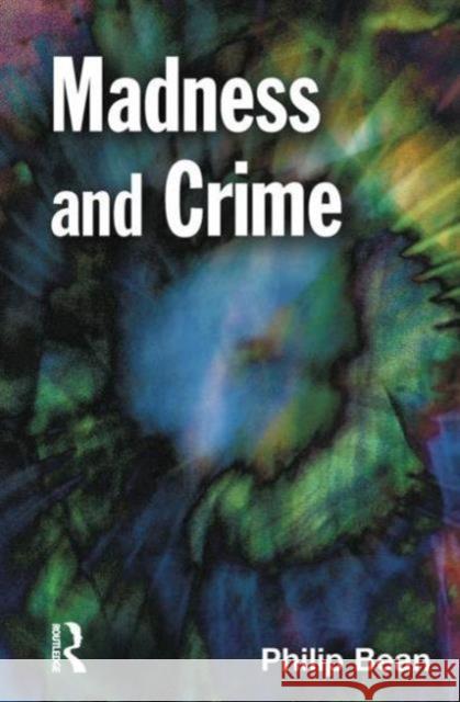 Madness and Crime Philip Bean 9781138012165 Willan Publishing (UK)
