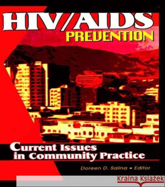 HIV/AIDS Prevention: Current Issues in Community Practice Nocontributor 9781138012288