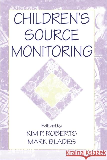 Children's Source Monitoring Kim P. Roberts Mark Blades  9781138012622