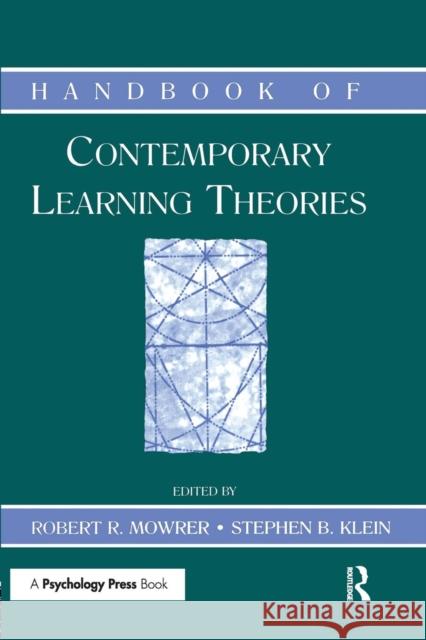 Handbook of Contemporary Learning Theories Robert R. Mowrer Stephen B. Klein  9781138012639 Taylor and Francis