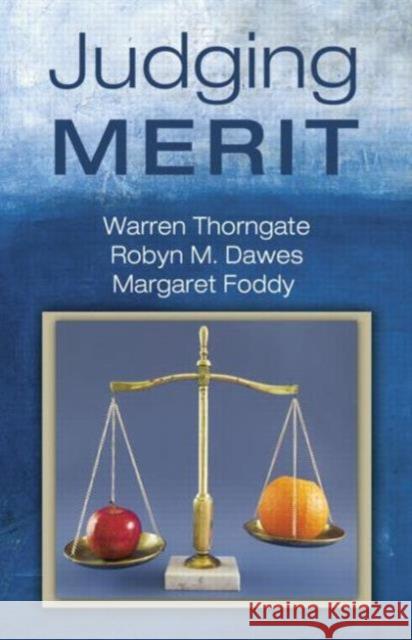 Judging Merit Warren Thorngate Robyn M. Dawes Margaret Foddy 9781138012875 Psychology Press