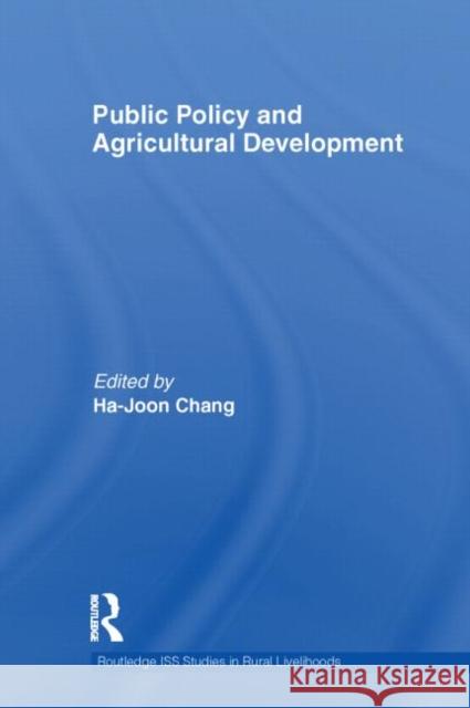 Public Policy and Agricultural Development Ha-Joon Chang 9781138013162 Routledge