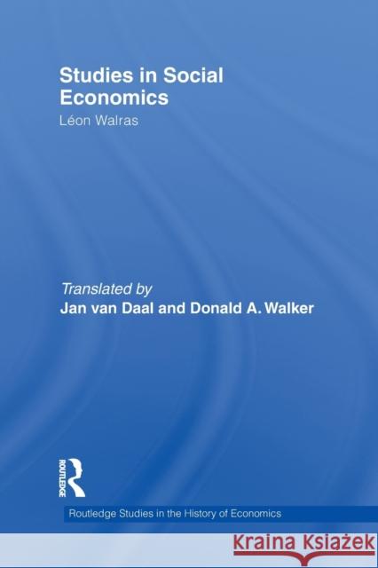 Studies in Social Economics Leon Walras 9781138013209