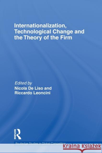 Internationalization, Technological Change and the Theory of the Firm Nicola d Riccardo Leoncini 9781138014039 Routledge