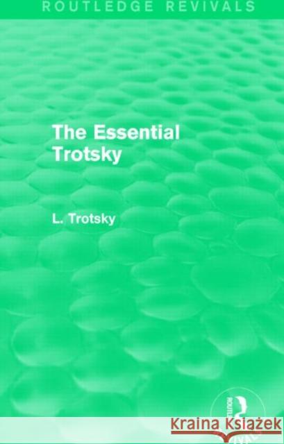 The Essential Trotsky Leon Trotsky 9781138015173 Routledge