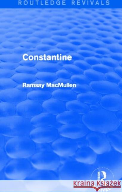 Constantine Ramsay MacMullen   9781138015371 Routledge