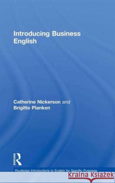 Introducing Business English Catherine Nickerson Brigitte Planken 9781138016279 Routledge