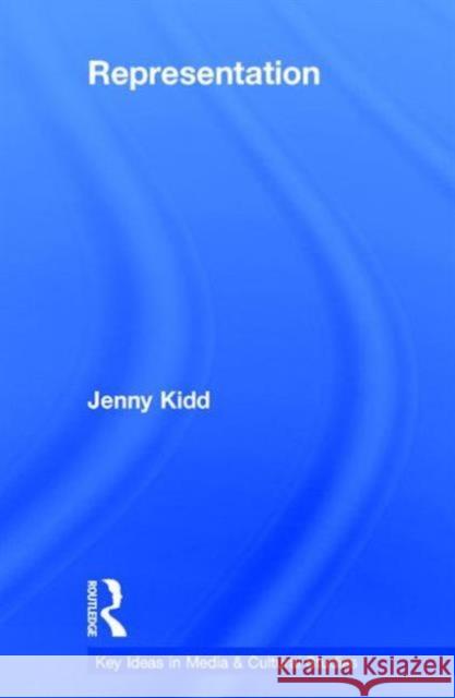 Representation Jenny Kidd 9781138016699 Routledge